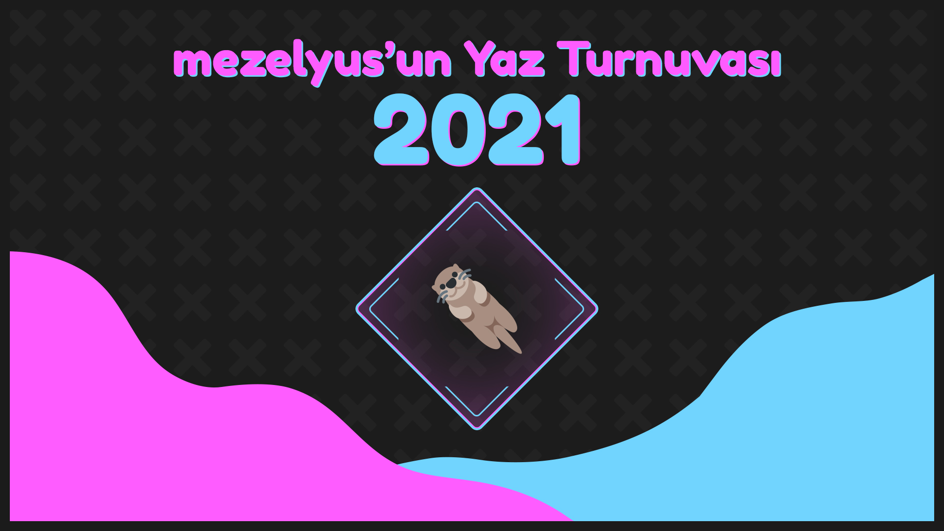 mezelyus'un Yaz Turnuvası 2021